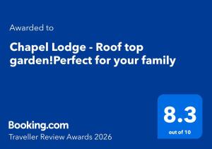 Chapel Lodge - Roof top garden!Perfect for your family