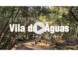 Pousada Villa das Aguas Ecovillage