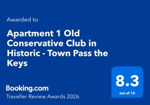 Apartment 1 Old Conservative Club in Historic - Town Pass the Keys