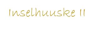 Inselhuuske Fewo I I