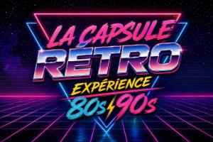 Retro Capsule Experience - Emplacement Idéal - Unique