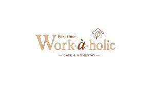 Part-time Work-à-holic Homestay & Cafe