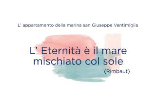 L'ETERNITA' E' IL MARE MISCHIATO COL SOLE Rimbaud - Ventimiglia - 8