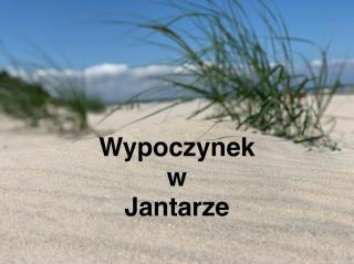 Wypoczynek w Jantarze - Jantar - 0