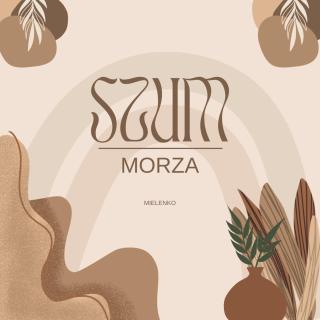 Szum Morza - Mielenko - 0