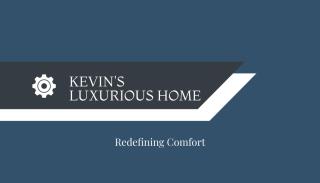 Kevin's Luxurious Home - 0