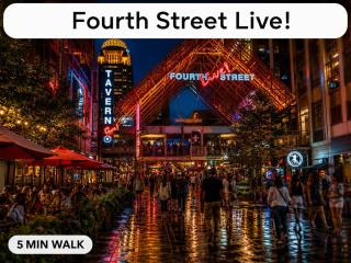 Downtown! Near 4th Street Live & Brown Theatre - 4