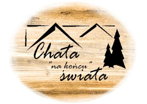 Chata "na Końcu" Świata Chata "na Końcu" Świata