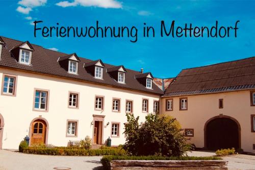 B&B Mettendorf - Ferienwohnung in historischem Bauernhaus in der Eifel - Bed and Breakfast Mettendorf