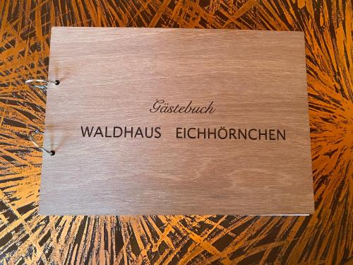 Waldhaus Eichhörnchen