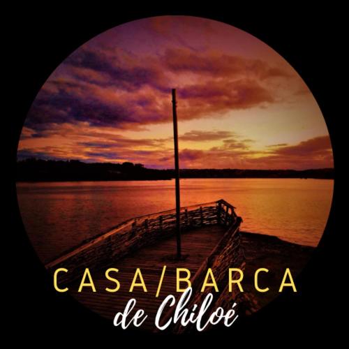 . CASA BARCA DE CHILOÉ