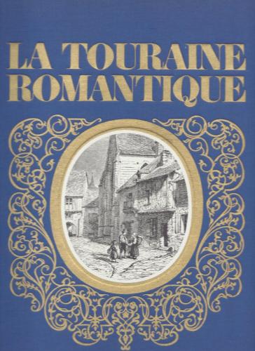 La Touraine Romantique Lamartine Plumereau