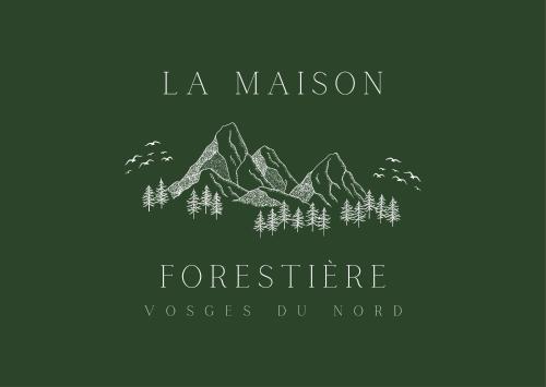 La Maison Forestière