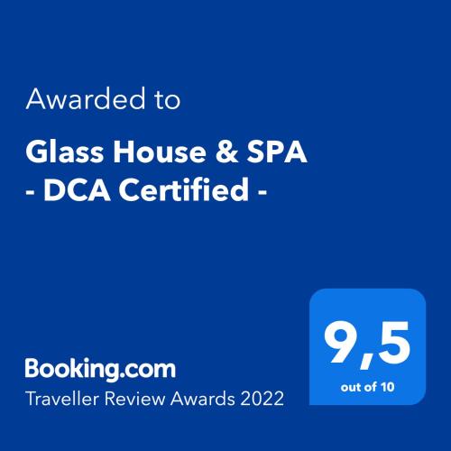 Glass House & SPA - DCA Certified -