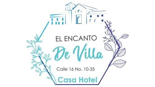 Casa Hotel El Encanto de Villa