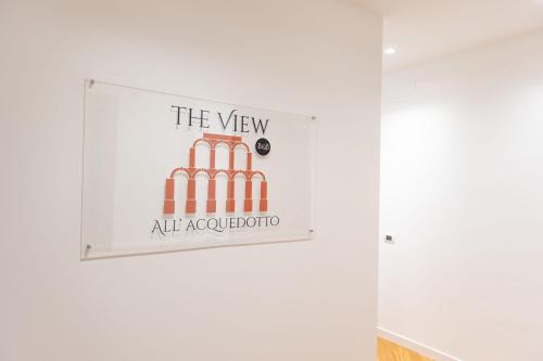 B&B The View all'Acquedotto 2