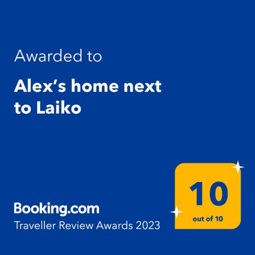 Alex’s home next to Laiko
