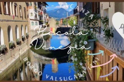 Piccola Venezia - Borgo Valsugana