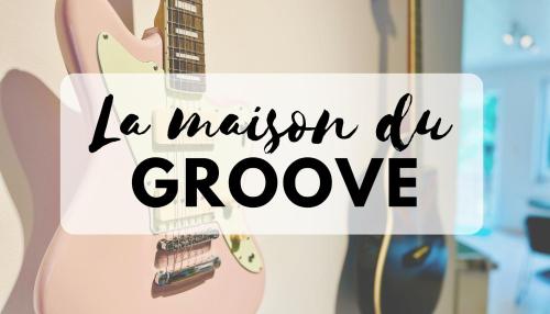 La maison du Groove