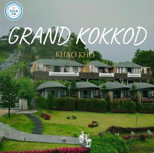 . Grand Kokkod Khao Kho Resort