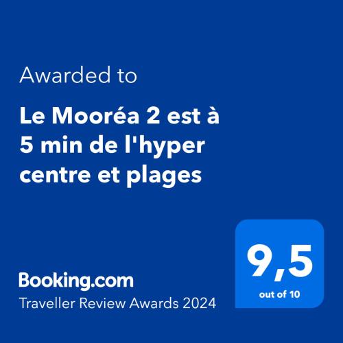 Le Mooréa 2 est à 5 min de l'hyper centre et plages