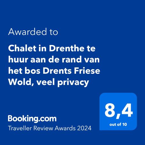 Chalet in Drenthe te huur aan de rand van het bos Drents Friese Wold, veel PRIVACY en RUST