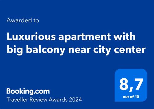 Luxurious apartment with big balcony near city center