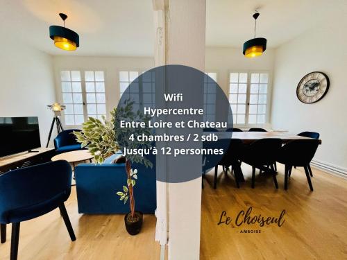 Le Choiseul - T5 entre Loire et Château Royal - Manoir de la Concorde - Location saisonnière - Amboise