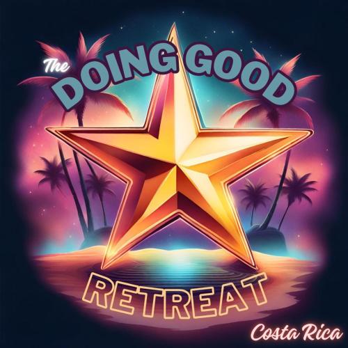 Doing Good Retreat