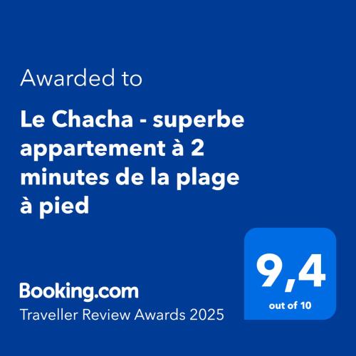 Le Chacha - superbe appartement à 2 minutes de la plage à pied