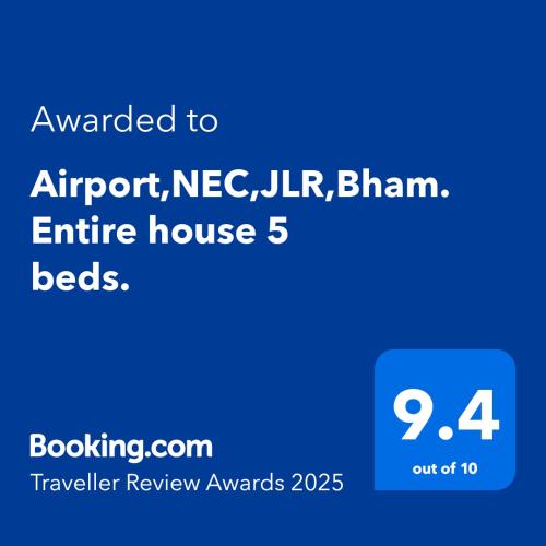 Airport,NEC,JLR,Bham. Entire house 5 beds.