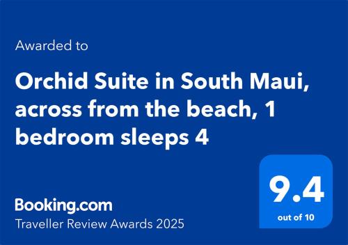 Orchid Suite in South Maui, across from the beach, 1 bedroom sleeps 4 Orchid Suite in South Maui, across from the beach, 1 bedroom sleeps 4