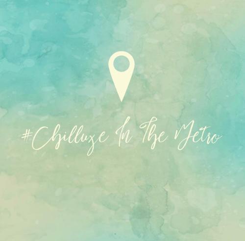 Chilluxe In The Metro, Manila