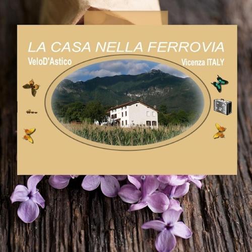 La Casa nella Vecchia Ferrovia - Arsiero