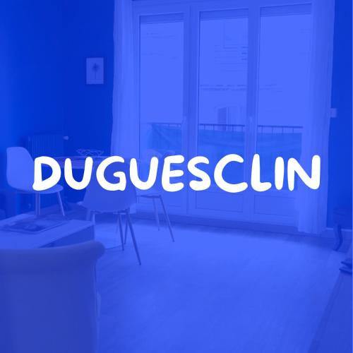 Appartement - Duguesclin