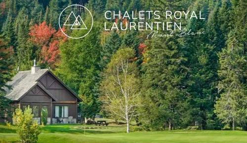 Chalets Royal Laurentien