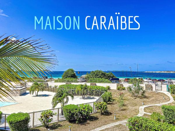 Maison Caraibes beach front on Orient Bay with 2 big pools