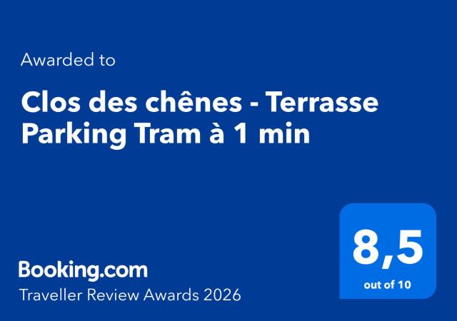 Clos des chênes - Terrasse Parking Tram à 1 min