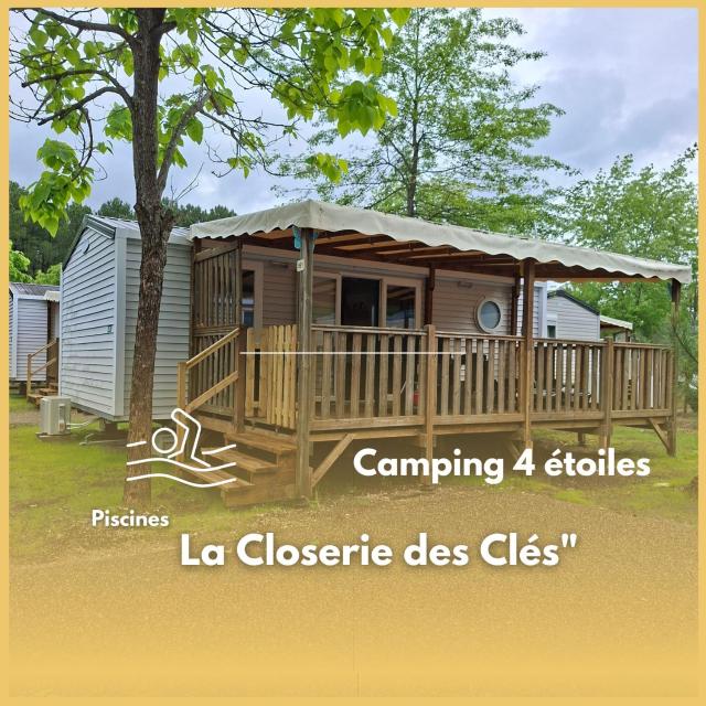 La Closerie des Clés ,mobil-home camping 4 étoiles
