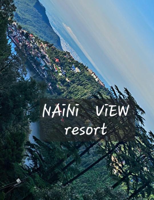 NAiNi VIEW RESORT, SNOW VIEW , NAINITAL