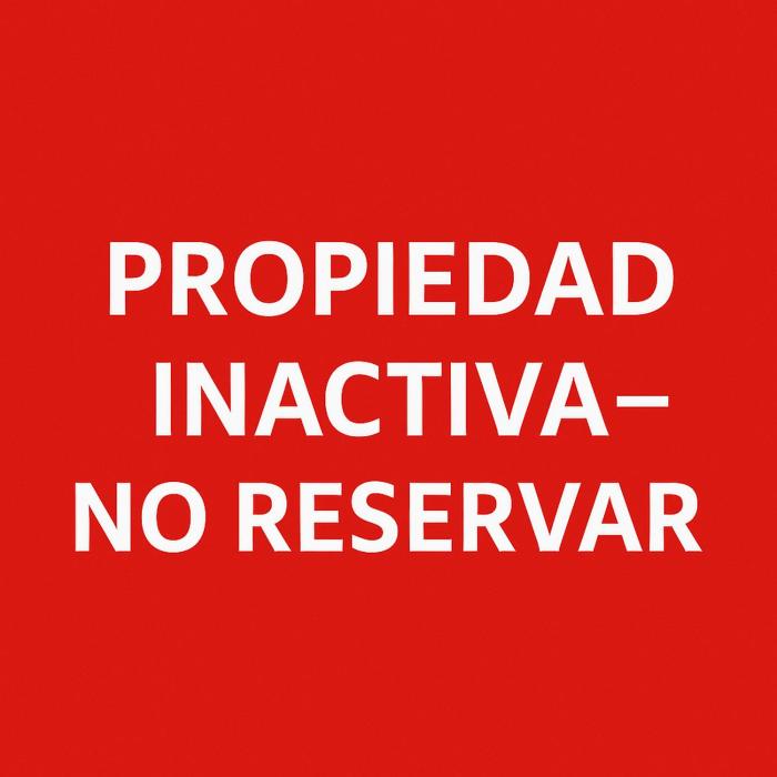 PROPIEDAD INACTIVA, CUIDADO, NO RESERVAr