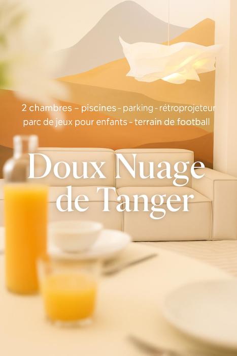 Le Doux Nuage de Tanger - Cosy appart, Résidence Securisée avec Piscine, Jeux pour enfants et Terrain de foot, Parking, AC, WIFI, IPTV
