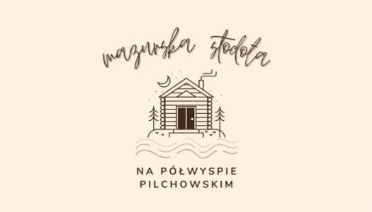 Mazurska Stodoła Na Półwyspie Pilchowskim - B&B Pilchy
