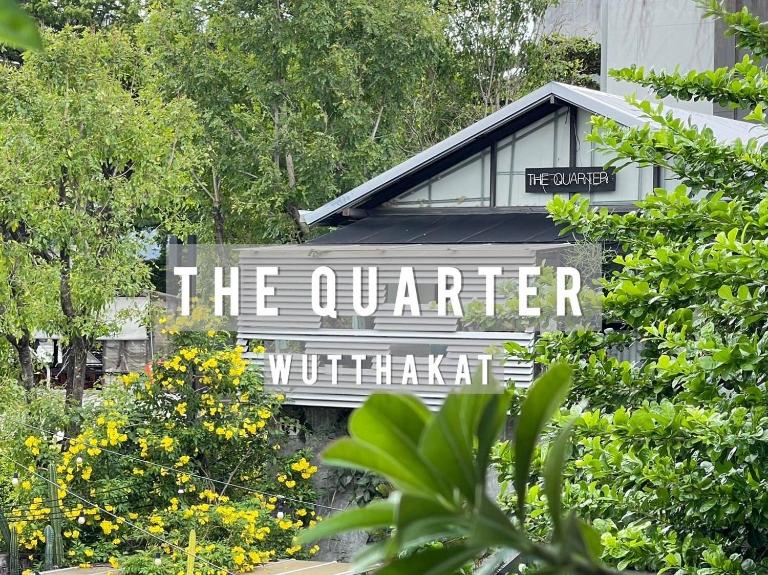 The Quarter Wutthakat - B&B Bang Khun Thian
