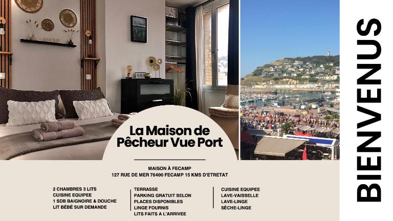 MAISON DE PECHEUR Vue Port - Commerces aux pieds - 1 à 5 Pers - Ferienwohnung Fécamp