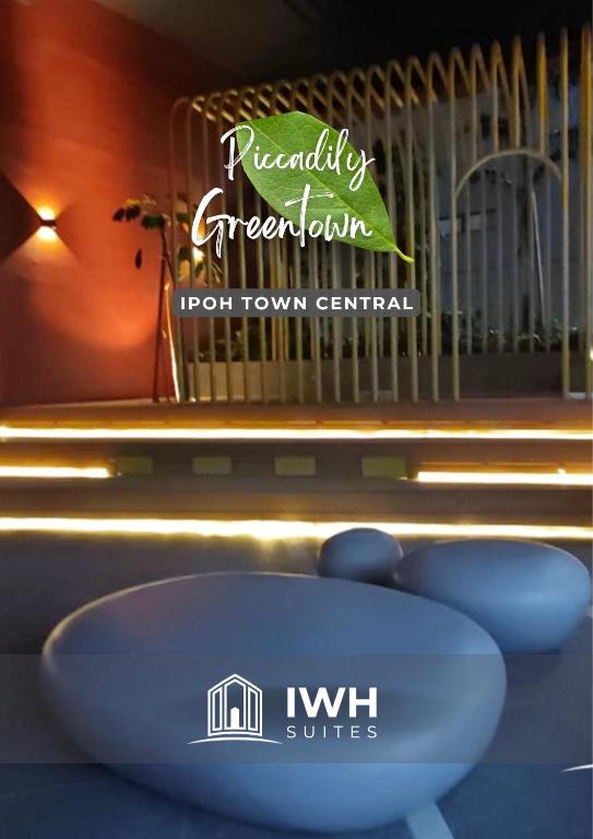 Piccadilly Greentown Premium Suites by IWH Suites - Chambres d'hôtes Ipoh