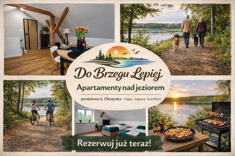Do Brzegu Lepiej - Siedlisko Jemiołowo - Apartamenty Blisko Jeziora - B&B Olsztynek