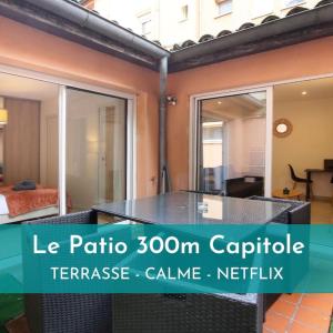 NEW - Le Patio - 300 m Capitole