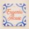 EUGENIA HOUSE