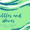 Bubbles and Waves